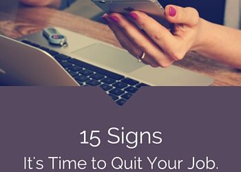 15 Signs It’s Time to Quit Your Job